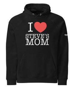 I Love Steve's Mom hoodie