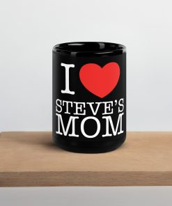 I love Steve's Mom Mug