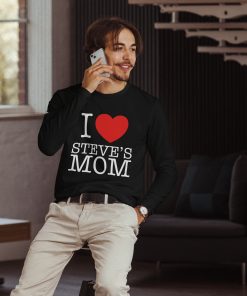 I Love Steve's Mom - Long Sleeve Fitted Crew